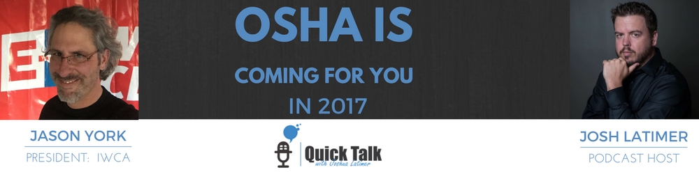 OSHA is coming for you - Seriously - Listen In