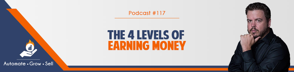 The 4 Levels of Earning Money