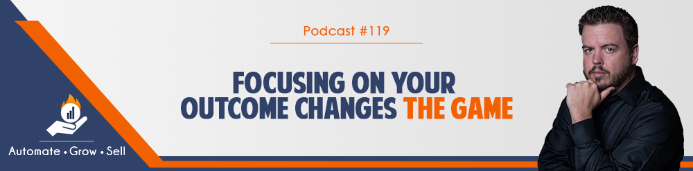 focusing on your outcome changes the game